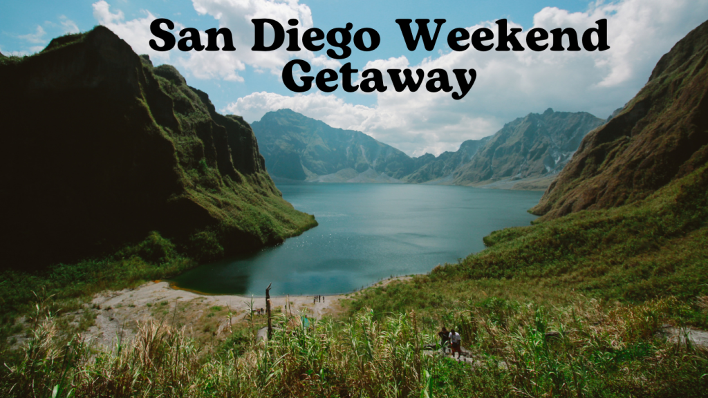 San Diego Weekend Getaway